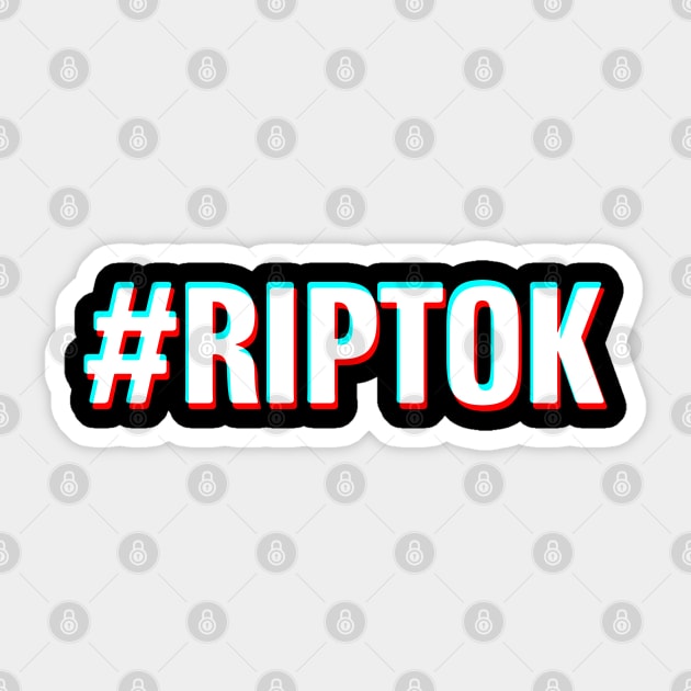 #RIPTOK Sticker by TextTees